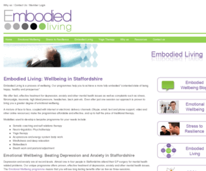 embodiedliving.co.uk: Embodied Living, Stress Management and Resilience Coaching in Stafford
Embodied Living, coping with stress, depression and anxiety in Stafford.  Yoga therapy coaching and courses for depression, fatigue, back pain, migraines, aching muscles, sleep problems etc