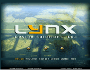 lynxdesignsolutions.com: LYNX Design Solutions
LYNX Design Solutions is a full service design company with offices in southeastern Massachusetts, USA and Vila Franca de Xira, Portugal. Our services include graphic design, web design, package and industrial design.