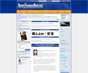 atlantathrashersnews.com: Atlanta Thrashers Blogging Community - AtlantaThrashersNews.com
The most comprehensive Atlanta Thrashers fan website on the internet - Thrashers blogs, forums, schedule, news, tickets, scores, standings, player roster, player stats and Thrashers paraphernalia collected from around the internet, updated hourly.