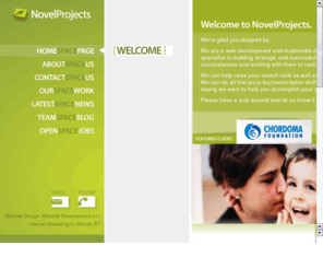 novelprojects.com: NovelProjects Technologies | Innovative Web Technology | Unexpected Error
novelProjects has emerged as an industry leader in interactive marketing and advanced web programming. We are dedicated to impeccable quality, exceptional customer service, and specialize in building custom .NET web applications.  Located in vibrant downtown Raleigh, our team has collaborated closely with top advertising and marketing firms nationwide to launch local, national, and international websites.  Founded in 2000, we are young and growing rapidly as we leverage the latest in web technology to solve everyday business problems.