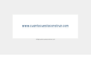 cuantocuestaconstruir.net: Cuanto cuesta construir una casa, un edificio, un chalet - www.cuantocuestaconstruir.com
Cuanto cuesta construir una casa, un chalet, una nave, una piscina, un hotel - www.cuantocuestaconstruir.com