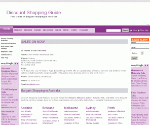 discountshoppingguide.com.au:  Discount Bargain Shopping Guide - Bargain hunting in Australia - Home  


Discount shopping in Brisbane, Melbourne, Sydney, online, Perth, Darwin, Australia. From discount electrical, factory outlets, electronics, Seconds World, hugo boss, e&s Trading, discount manchester, bargain whitegoods, designer discount clothing, kids clothing, Nike, Oroton, Puma, Adidas, Lipstick shoes and more. 