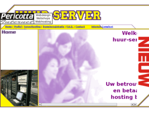 hollandserverhosting.com: Huur-Server
Huur-server is een hostingbedrijf, dat zich vooral richt op de kleinere bedrijven in het MKB, Instellingen, Particulieren, Clubs en Verenigingen die voor een laag bedrag de door hen ontwikkelde website op het Internet willen plaatsen en onderhouden.