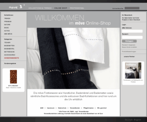 moeve-store.com: moeve-shop.de - möve ... hochwertige frottierprodukte für ihr wohlbefinden
Im Möve Shop hat man die Möglichkeit sämtliche verfügbaren Frottierwaren, wie Handücher, Bademäntel, Waschlappen sowie Bad-Accessoires des Herstellers online zu bestellen. Mehrmals im Jahr werden die Möve Kollektionen ergänzt.