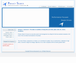 primacysearch.com: Primacy Search
Executive Search and Managment Recruitment