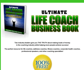 ultimatelifecoachbusinessbook.com: Ultimate Life Coach Business Book | 100% FREE Life Coach Business, Marketing and Career Training Book
FREE life coach business and marketing book by John Spencer Ellis and Topher Morrison. Marketing, branding, social media, business models and career training for life coaches.