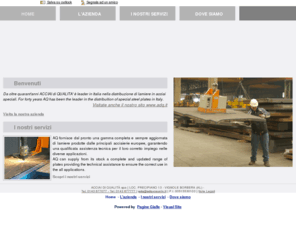 adqserravalle.com: Acciai di Qualità spa - Vignole Borbera (Alessandria) - VisualSite
Acciai di Qualità è da 30 anni una ditta leader nel settore della didistribuzione di lamiere in acciai speciali da costruzione, antiusura e caldaia. 

