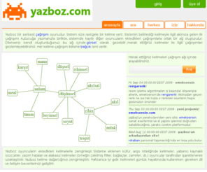 altineller.org: yazboz.com - ana sayfa
Yazboz bir serbest çağrışım oyunudur. Eklenen çağrışımlarla oluşan ağ içinde gezinebilir, merak ettiğiniz kelimeleri gözlemleyebilirsiniz.