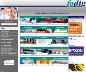 fodig.de: Folien, Digitaldruck, Hardware, Selbstklebefolien. Großhändler und Lieferant in Bayern, Landshut.
Lieferant von Folien, Digitaldruck, Schneideplotter, RIP-Software. 3M, Aslan, BBC, Graphtec, Llumar, Mactac, Mutoh, Roland, Onyx, Orafol, Regulus, Summa, xfilm, kala und Wasatch.