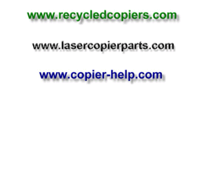 recycledcopiers.com: Recycled Copiers & Copier Help
New and Recycled Photocopier Parts, Free Photocopier Help and advice, All makes of copier, all models, circuit boards,cassettes,control panels,circuit boards