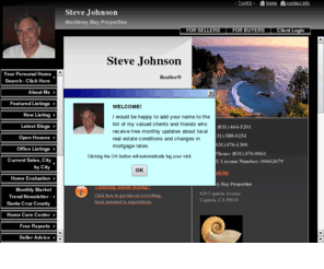 rejohnson.bz: Steve Johnson - Capitola Real Estate.
Sell or buy Real Estate Property. Homes for sale in Capitola.