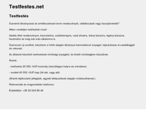 testfestes.net: Testfestés
Testfestés arcra, hátra, mellkasra, nőre,férfira amire és akire óhajtja.