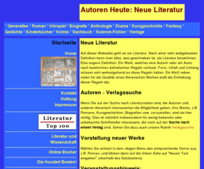 autoren-heute.de: Autoren Heute: Neue Literatur
Literaturseite für neue Autoren und anspruchsvolle Literatur, die sonst im kommerzialisierten Verlagswesen untergingen.  