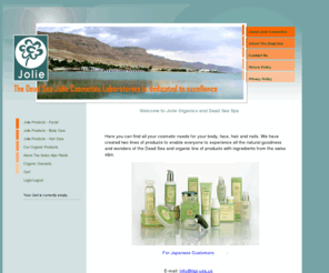 joliecosmetics.com: Jolie Cosmetics
Jolie cosmetics sells Organics and Dead Sea Spa products