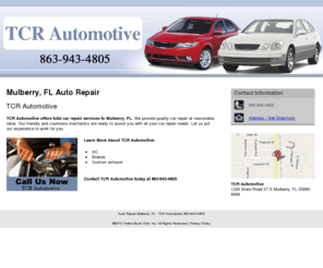 tcrautorepair.com: Auto Repair Mulberry, FL - TCR Automotive 863-943-4805
TCR Automotive provides Auto Repair services, Custom exhaust to Mulberry, FL. Call 863-943-4805.