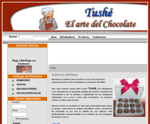 tushe-chocolates.com: - Inicio
Tushé chocolates, fábrica de chocolates artesanales hechos a mano., Empresa de Chocolates hechos artesanalmente mano.