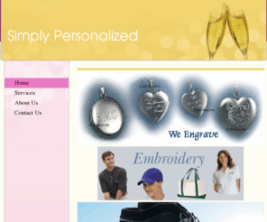 simplypersonalizede.com: Simply Personalized - Home
    HI !  Welcome to simply personalized the simple way to get your order done fast and easy good price good service 100% satisfaction gurantee    