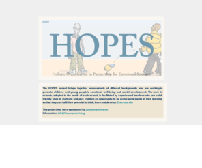 hopesproject.org: HOPES project Home page
HOPES project, the HOPES project is a multy-agency partnership aim at tackling the emotional needs of children