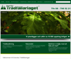 svtfl.se: Välkommen till Trädfällarlaget AB – Trädfällning och Skogsvård - 08-798 52 21
Svea Stadsmiljö - trädvård - trädfällning - trädgård och plantage.