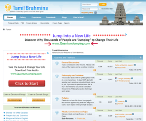 tamilbrahmins.com: Tamil Brahmins - Brahmins World
TamilBrahmins.com is an online forum for the Tamil Brahmin Community spread across the entire globe. Join us and voice your opinion across the Brahmins World. Membership is not restricted to only Tamil Brahmins. All Brahmins can register and participate.