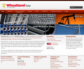 wheatland.com: Steel Pipe and Tube, Electrical Conduit, Fence Framework, Sprinkler Pipe and Fittings, Mechanical Tubing, Oil and Gas Pipe - Wheatland Tube, a division of JMC
Wheatland Tube, a division of JMC Steel Group, is the premier manufacturer of tubular steel supply solutions for commercial and industrial pipe, fire sprinkler, electric, fence framework and energy construction applications.