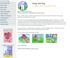 kizzybooks.com: Kizzy the Dog - Kizzy's Home Page
Children's Books Written and Illustrated By Jill Militzer. Kizzy's Castle, Kizzy's Lunch, Kizzy the Dog Merchandise