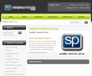 simpleproductscorp.com: Simple Products - Web Store - Simple Products Corp.
Quality, Service, Price.
 
NEW VOLUME PRICING!
Save 15% or more on all multi-pack pricing.  As more customers are purchasing in bulk, we 