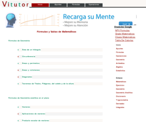 vitutor.net: Fórmulas
Fórmulas de Matemáticas, formulario de Matemáticas, tablas, operaciones y apuntes de Matemáticas,  Geometría, Trigonometría. Primaria, Secundaria, ESO, Bachillerato, Selectividad, PAU.