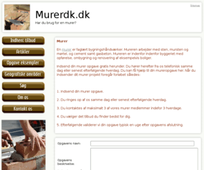 murerdk.dk: Har du brug for en murer?
Indesend din murer opgave og modtag op til 3 uafhngige tilbud p din murer opgave