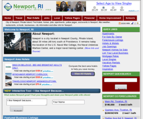 newportcountyri.com: Newport, Rhode Island (RI) Hotels, Yellow Pages, Homes, Weather, Apartments, Jobs, and more
City of Newport, Rhode Island. Find hotels, homes, jobs, apartments, yellow pages, and events in Newport. Also weather, restaurants, schools, businesses, city information and other info for Newport.