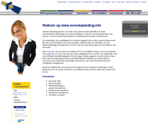 avondopleiding.info: Imatica - Specialist in internet opleidingen en cursussen
Imatica (Internet Opleidingscentrum) verzorgt gespecialiseerde cursussen op gebied van PHP/ASP.net, Linux en Crystal Reports. 