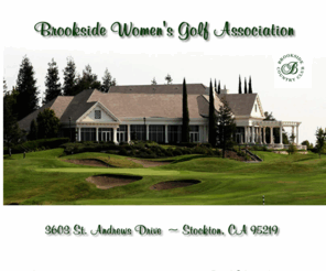 bwgastockton.com: Brookside Women's Golf Association - Stockton CA
Brookside Women's Golf Association - 18-Hole competitive women's golf club. Member of WGANAC.