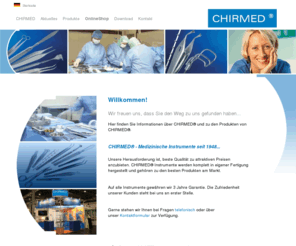 chirmed.de: CHIRMED. Seit 1948...
Medizinische Instrumente seit 1948. Weltweit im Einsatz...