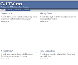 cjtv.ca: CJTV.ca - Produced by Mount Royal University Journalism Students in Calgary
CJTV.ca contains television productions created by MRU Journalism Students