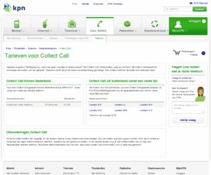 collectcall.info: Tarieven voor Collect Call - KPN
Oplader vergeten? Beltegoed op, maar ook geen muntjes of telefoonkaart? Bel Collect Call. Gratis bellen, waar je ook bent.