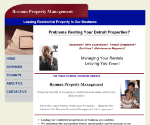 rosmanpropertymanagement.com: ROSMAN PROPERTY MANAGEMENT HOME
Rosman Property Management specializes in providing residential property management services in Detroit and outlying suburbs.  