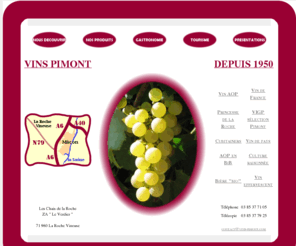 vins-pimont.com: www.vins-pimont.com - Vin Pimont - vins
Pimont vous presente ses vins de France. En bouteilles, cubitainers, bag in box, en rouge, blanc, ros, effervescent...