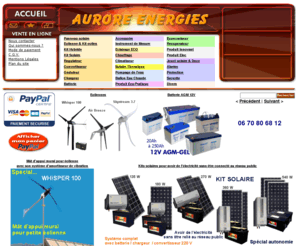 aurore-energies.com: BOUTIQUE AURORE ENERGIES - VENTE EN LIGNE DE PRODUITS A ENERGIE RENOUVELABLE, ECOLOGIQUE, ECONOMIQUE, PRATIQUE, GADGET, KIT DIVERS, SECURITE
VENTE EN LIGNE DE PRODUITS A ENERGIE RENOUVELABLE, ECOLOGIQUE, ECONOMIQUE, PRATIQUE, GADGET, KIT DIVERS, SECURITE, MATERIEL ET ACCESSOIRE, BATTERIE, CHARGEUR, CONVERTISSEUR, PANNEAUX SOLAIRE, PHOTOVOLTAIQUE, MICRO EOLIENNE, EQUIPEMENT ET APPAREIL DE MESURE, CHAUFFAGE, CLIMATISEUR, CHAUFFE-EAU, BALLON EAU CHAUDE, DECORATION - BOUTIQUE AURORE ENERGIES