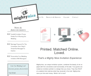 mighty-nice.net: Creative Wedding Invitations, Website Design, & Graphic Design | Mighty Nice
Mighty Nice is the creator of Mightvites, a unique wedding invitation system. We also do other unique invitations, web design, and graphic design.