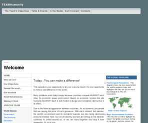onepeople-oneworld.com: Welcome to TEAMHumanity.com - Helping the world work together for the good of everyone
TEAMHumanity is dedicated to uniting all countries and governments of the world, ensuring that they work together for the good of all people.
