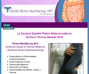 suzetterivera.com: Suzette Rivera MacMurray, MD - Santurce, Puerto Rico
Especialista en enfermedades gastrointestinales. Especialista en enfermedades gastrointestinales.