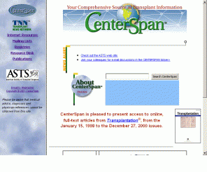 centerspan.org: CenterSpan
CenterSpan - Your comprehensive source of transplant information