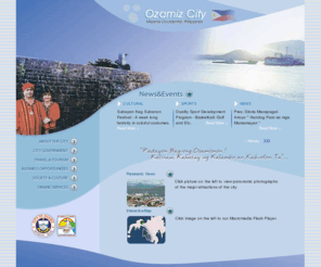 ozamiz-city.com: Welcome to the Official Website of Ozamiz City, Misamis Occidental, Philippines
Official Website of Ozamiz City, The GATEWAY to the LAND of PROMISE, Misamis Occidental, Philippines, A Historical, Cultural and Pilgrimage Destination