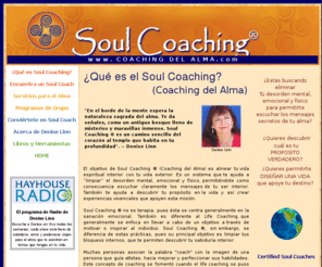 coachingdelalma.com: Soul Coaching ~ A remarkable 28 day program to uncover Your Soul's Truth!
El objetivo de Soul Coaching ® es alinear tu vida espiritual interior con tu vida exterior. 