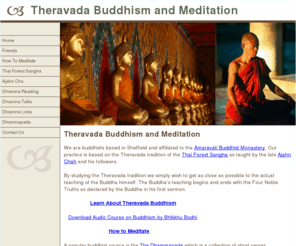 meditationsheffield.com: Find Out About Theravada Buddhist Meditation in Sheffield
Buddhist Meditation group in Sheffield based on the Thai Forest Sangha in the Theravadin tradition of Buddhism. Everyone welcome.