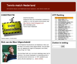 tennis-match.net: Tennis-match Nederland
Tennis-match Nederland doet verslag van internationale tennistoernooien waaraan Nederlandse tennissers deelnemen.