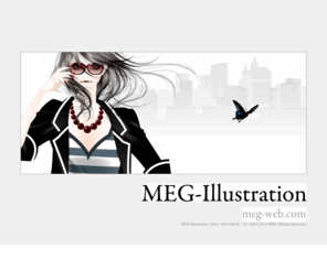 meg-web.com: MEG-illustration
イラストレーターMEGのサイト。活動情報、作品展示など。