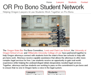 orprobono.org: OR Pro Bono Student Network
OR Pro Bono Student Network, where Oregon attorneys find law students to help with pro bono projects.