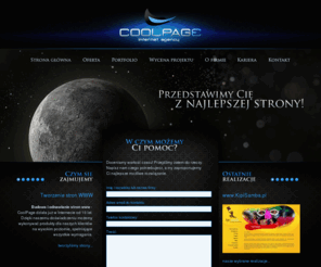 coolpage.pl: CoolPage zrealizujemy dla Ciebie: stronę, portal, sklep oraz grę internetową
Zajmujemy się: tworzeniem stron www, budową serwisów i portali, sklepów internetowych oraz wykonaniem i prowadzeniem gier przeglądarkowych.