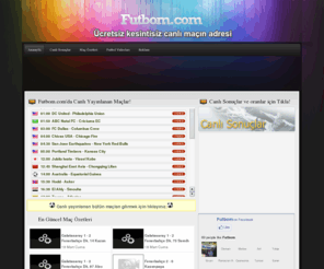 futbom.com: Futbom.com CanlÄ± maÃ§ izle Ãœcretsiz canlÄ± lig tv
Futbom.com CanlÄ± maÃ§ izle - Ãœcretsiz canlÄ±, lig tv, ÅŸampiyonlar ligi, uefa avrupa ligi bÃ¼tÃ¼n maÃ§larÄ±, kesintisiz Ã¼cretsiz izle, SÃ¼per lig maÃ§larÄ± izle, hemen izle www.futbom.com